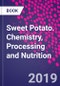 Sweet Potato. Chemistry, Processing and Nutrition - Product Image