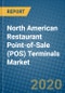 North American Restaurant Point-of-Sale (POS) Terminals Market 2020-2026 - Product Image