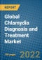 Global Chlamydia Diagnosis and Treatment Market Research and Forecast 2022-2028 - Product Image