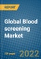 Global Blood screening Market Research and Forecast 2022-2028 - Product Thumbnail Image
