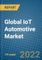 Global IoT Automotive Market Research and Forecast 2022-2028 - Product Image