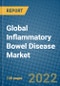 Global Inflammatory Bowel Disease Market Research and Forecast 2022-2028 - Product Image