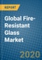 Global Fire-Resistant Glass Market 2020-2026 - Product Thumbnail Image