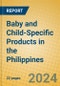 Baby and Child-Specific Products in the Philippines - Product Image
