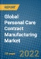 Global Personal Care Contract Manufacturing Market Research and Forecast 2022-2028 - Product Thumbnail Image