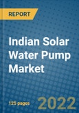 Indian Solar Water Pump Market Research and Forecast, 2018-2023- Product Image