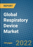 Global Respiratory Device Market Research and Forecast, 2022-2028- Product Image