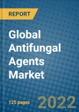 Global Antifungal Agents Market Research and Forecast, 2022-2028- Product Image
