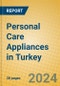 Personal Care Appliances in Turkey - Product Image