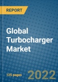 Global Turbocharger Market Research and Forecast, 2018-2023- Product Image