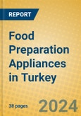 Food Preparation Appliances in Turkey- Product Image