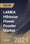 LAMEA Hibiscus Flower Powder Market By Application (Food & Beverages, Pharmaceutical, Personal Care & Cosmetics and Other Applications), By Nature (Conventional and Organic), By Country, Industry Analysis and Forecast, 2020 - 2026 - Product Thumbnail Image