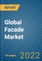 Global Facade Market 2022-2028 - Product Image