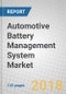 Automotive Battery Management System: Global Markets - Product Thumbnail Image