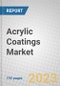 Acrylic Coatings: Technologies, End Users and Global Markets - Product Thumbnail Image