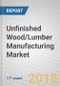 Unfinished Wood/Lumber Manufacturing: Global Markets to 2022 - Product Thumbnail Image