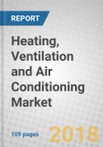 Heating, Ventilation and Air Conditioning: Global Markets- Product Image