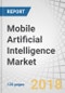 Mobile Artificial Intelligence (AI) Market by Application (Smartphones, Cameras, Drones, Automotive, AR/VR, Robotics, Smart Boards, and PCS), Technology Node (10nm, 20 to 28nm, 7nm and Others), and Geography - Global Forecast to 2023 - Product Thumbnail Image