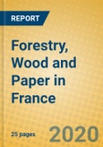 Forestry, Wood and Paper in France- Product Image