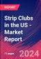Strip Clubs in the US - Industry Market Research Report - Product Image