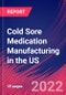 Cold Sore Medication Manufacturing in the US - Industry Market Research Report - Product Thumbnail Image
