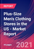 Plus-Size Men's Clothing Stores in the US - Industry Market Research Report- Product Image