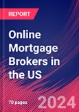 Online Mortgage Brokers in the US - Industry Market Research Report- Product Image