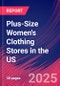Plus-Size Women's Clothing Stores in the US - Industry Market Research Report - Product Image