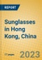 Sunglasses in Hong Kong, China - Product Thumbnail Image