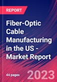 Fiber-Optic Cable Manufacturing in the US - Industry Market Research Report- Product Image