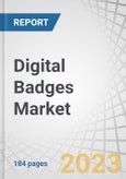 Digital Badges Market by Offering (Platforms and Services), Type (Certification, Participation, Recognition, Achievement, Contribution), End User (Academic, Corporate, Government, Non-profit Organizations) and Region - Global Forecast to 2028- Product Image