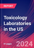 Toxicology Laboratories in the US - Industry Market Research Report- Product Image