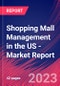 Shopping Mall Management in the US - Industry Market Research Report - Product Image