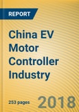 China EV (Electric Vehicle) Motor Controller Industry Report, 2018-2022- Product Image