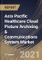Asia Pacific Healthcare Cloud Picture Archiving & Communications System Market By End Use, By Application, By Country, Industry Analysis and Forecast, 2020 - 2026 - Product Thumbnail Image