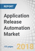 Application Release Automation Market by Component (Tool and Services), Deployment Type (On-Premises and Cloud), Organization Size, Vertical (BFSI, ITEs and Telecommunications, Manufacturing), and Region - Global Forecast to 2023- Product Image