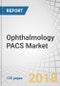 Ophthalmology PACS (Picture Archiving and Communication System) Market by Type (Standalone, Integrated), Delivery (On-premise, Cloud), End User (Hospitals, Specialty Clinic, ASC), Region (North America, Europe, Asia) - Global Forecast to 2023 - Product Thumbnail Image