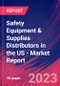 Safety Equipment & Supplies Distributors in the US - Industry Market Research Report - Product Image