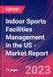 Indoor Sports Facilities Management in the US - Industry Market Research Report - Product Thumbnail Image