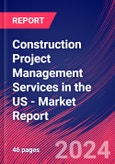 Construction Project Management Services in the US - Industry Market Research Report- Product Image