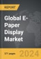 E-Paper Display - Global Strategic Business Report - Product Thumbnail Image