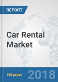 Car Rental Market: Global Industry Analysis, Trends, Market Size and Forecasts up to 2024- Product Image