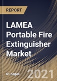 LAMEA Portable Fire Extinguisher Market By Product Type, By Distribution Channel, By Country, Industry Analysis and Forecast, 2020 - 2026- Product Image