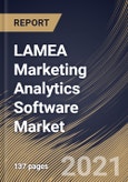 LAMEA Marketing Analytics Software Market By Application, By Deployment Type, By Organization Size, By End User, By Country, Industry Analysis and Forecast, 2020 - 2026- Product Image