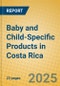 Baby and Child-Specific Products in Costa Rica - Product Image