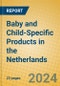 Baby and Child-Specific Products in the Netherlands - Product Image