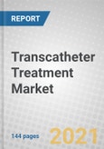 Transcatheter Treatment: Procedures and Heart Valve Market- Product Image