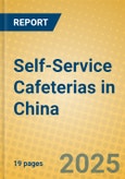 Self-Service Cafeterias in China- Product Image