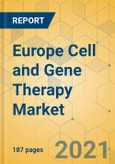 Europe Cell and Gene Therapy Market - Industry Outlook and Forecast 2021-2026- Product Image