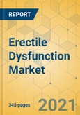 Erectile Dysfunction Market - Global Outlook and Forecast 2021-2026- Product Image